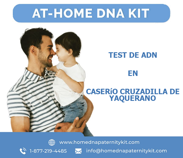 Test de ADN en Caserío Cruzadilla de Yaquerano