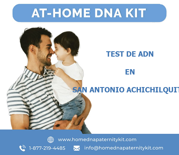 Test de ADN en San Antonio Achichilquito